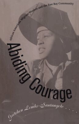 Gretchen Lemke-Santangelo - Abiding Courage, Häftad