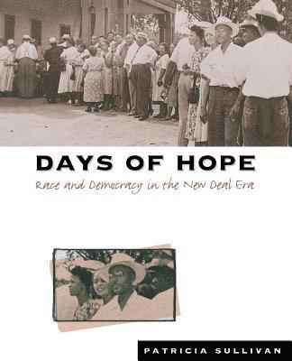 bokomslag Days of Hope: Race and Democracy in the New Deal Era