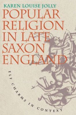 Karen Louise Jolly - Popular Religion in Late Saxon England, Häftad