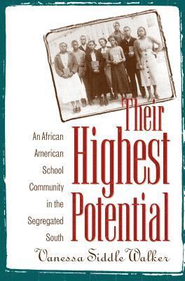 bokomslag Their Highest Potential: An African American School Community in the Segregated South