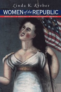 bokomslag Women of the Republic: Intellect and Ideology in Revolutionary America