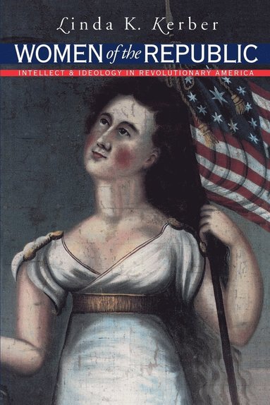 bokomslag Women of the Republic: Intellect and Ideology in Revolutionary America