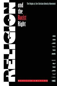 bokomslag Religion and the Racist Right: The Origins of the Christian Identity Movement