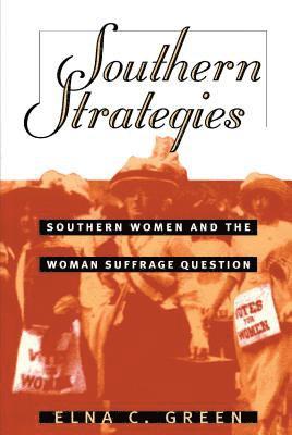 bokomslag Southern Strategies: Southern Women and the Woman Suffrage Question