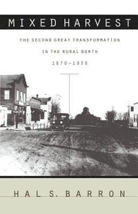 bokomslag Mixed Harvest: The Second Great Transformation in the Rural North, 1870-1930
