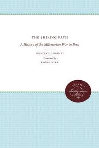 bokomslag The Shining Path: A History of the Millenarian War in Peru