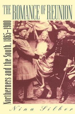 bokomslag Romance of Reunion: Northerners and the South, 1865-1901