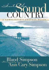 bokomslag Into the Sound Country: A Carolinian's Coastal Plain