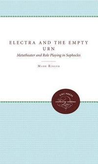 bokomslag Electra and the Empty Urn: Metatheater and Role Playing in Sophocles