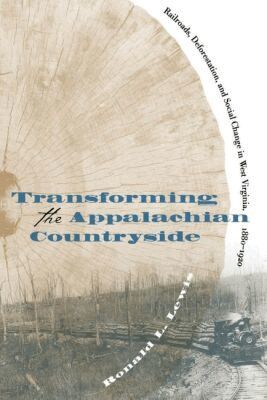 Ronald L. Lewis - Transforming the Appalachian Countryside, Häftad