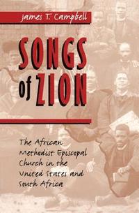 bokomslag Songs of Zion: The African Methodist Episcopal Church in the United States and South Africa