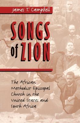 bokomslag Songs of Zion: The African Methodist Episcopal Church in the United States and South Africa