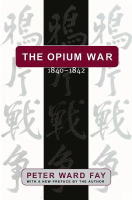 bokomslag The Opium War, 1840-1842