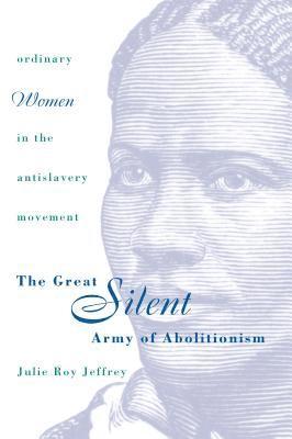 bokomslag The Great Silent Army of Abolitionism