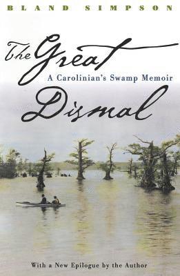 bokomslag Great Dismal: A Carolinian's Swamp Memoir