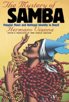 Hermano Vianna, John Charles Chasteen - Mystery of Samba, Häftad