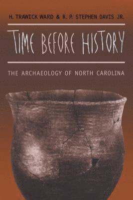 bokomslag Time before History: The Archaeology of North Carolina