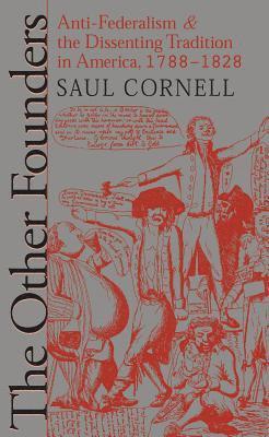 bokomslag The Other Founders: Anti-Federalism and the Dissenting Tradition in America, 1788-1828