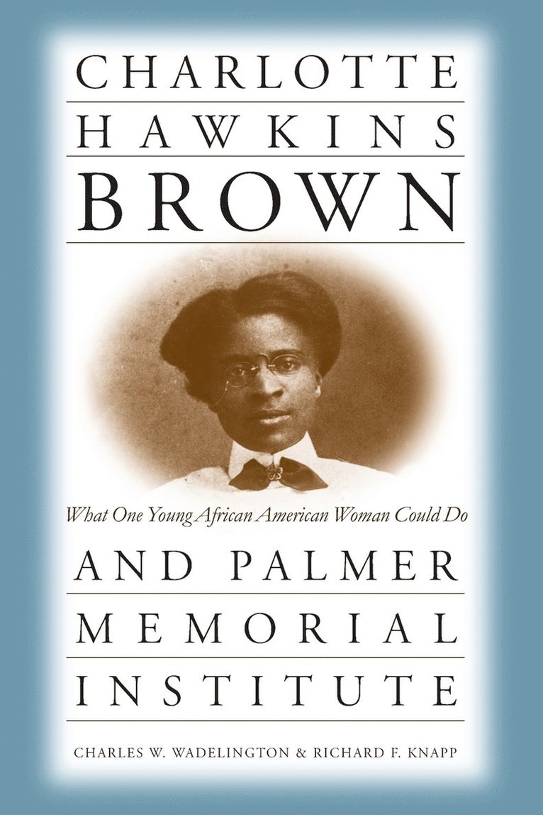 Charlotte Hawkins Brown and Palmer Memorial Institute 1