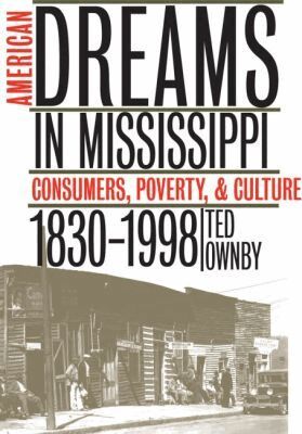 Ted Ownby - American Dreams in Mississippi, Häftad