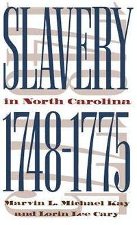 bokomslag Slavery in North Carolina, 1748-1775