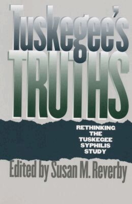 Susan M. Reverby - Tuskegee's Truths, Häftad
