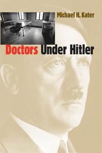 bokomslag Doctors Under Hitler