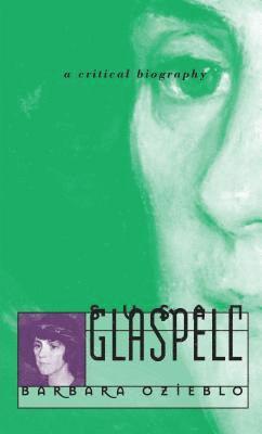 bokomslag Susan Glaspell: A Critical Biography