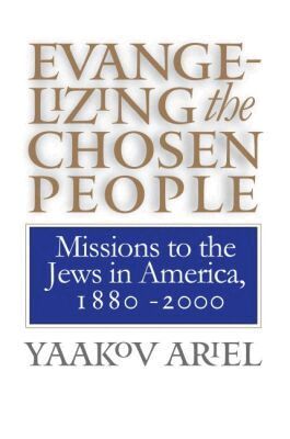 Yaakov Ariel - Evangelizing the Chosen People, Häftad