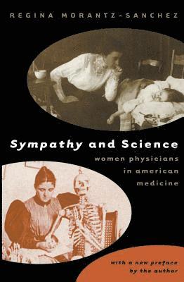 bokomslag Sympathy & Science: Women Physicians in American Medicine