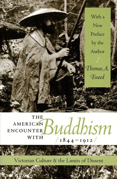 Thomas A. Tweed - American Encounter with Buddhism, 1844-1912, Häftad