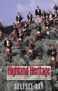 bokomslag Highland Heritage: Scottish Americans in the American South