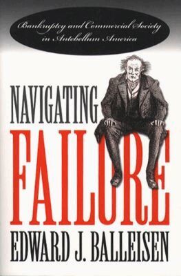 Edward J. Balleisen - Navigating Failure, Häftad