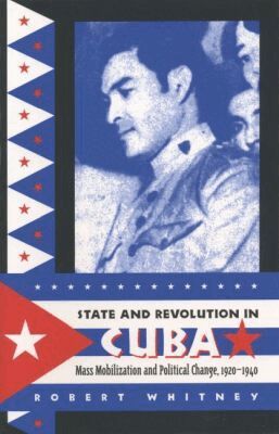 Robert Whitney - State and Revolution in Cuba, Häftad