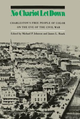 bokomslag No Chariot Let Down: Charleston's Free People of Color on the Eve of the Civil War