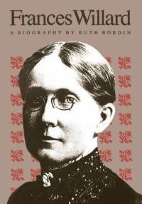 bokomslag Frances Willard: A Biography