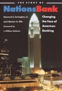bokomslag The Story of NationsBank: Changing the Face of American Banking