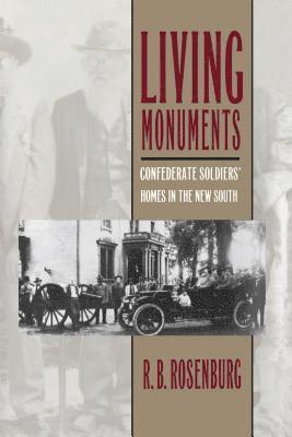 bokomslag Living Monuments: Confederate Soldiers' Homes in the New South