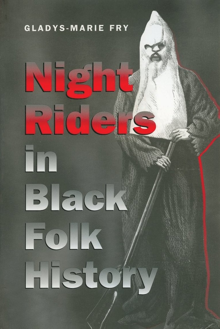 Night Riders in Black Folk History 1