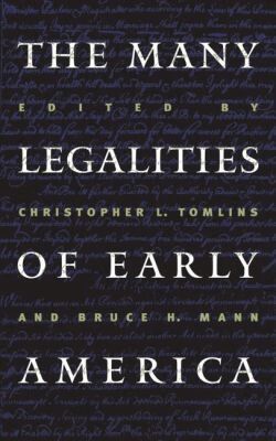 Bruce H. Mann - Many Legalities of Early America, Häftad