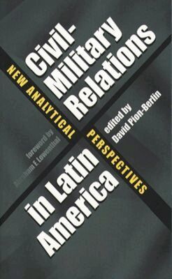 David Pion-Berlin - Civil-Military Relations in Latin America, Häftad