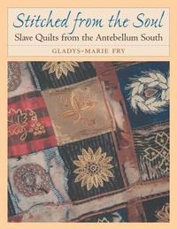 bokomslag Stitched from the Soul: Slave Quilts from the Antebellum South