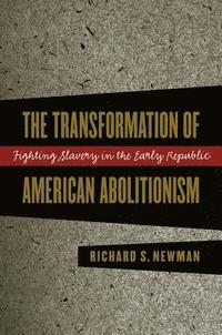 bokomslag Transformation of American Abolitionism