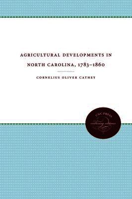 Agricultural Developments in North Carolina, 1783-1860