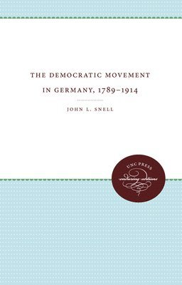 The Democratic Movement in Germany, 1789-1914 1