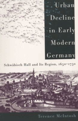 Terence McIntosh - Urban Decline in Early Modern Germany, Häftad