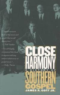 bokomslag Close Harmony: A History of Southern Gospel