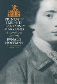 bokomslag Princes of Ireland, Planters of Maryland