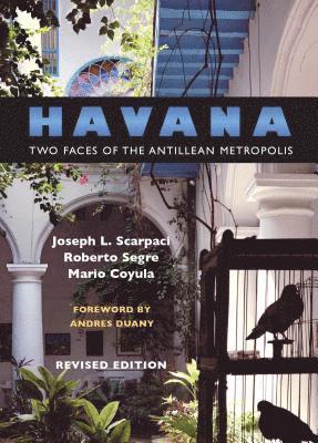 bokomslag Havana: Two Faces of the Antillean Metropolis