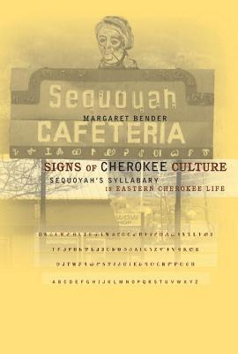 bokomslag Signs of Cherokee Culture: Sequoyah's Syllabary in Eastern Cherokee Life